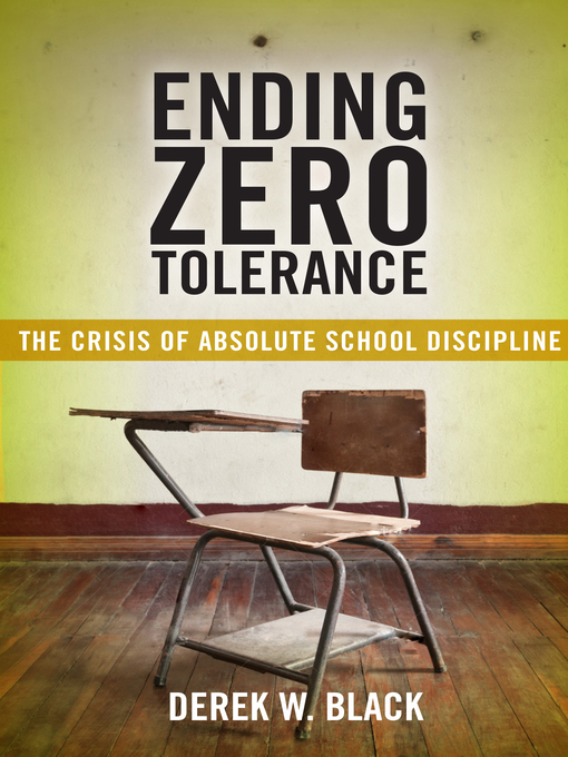 Title details for Ending Zero Tolerance by Derek W. Black - Available